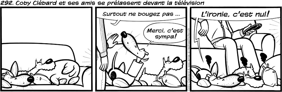 292. Coby Clébard et ses amis se prélassent devant la télévision