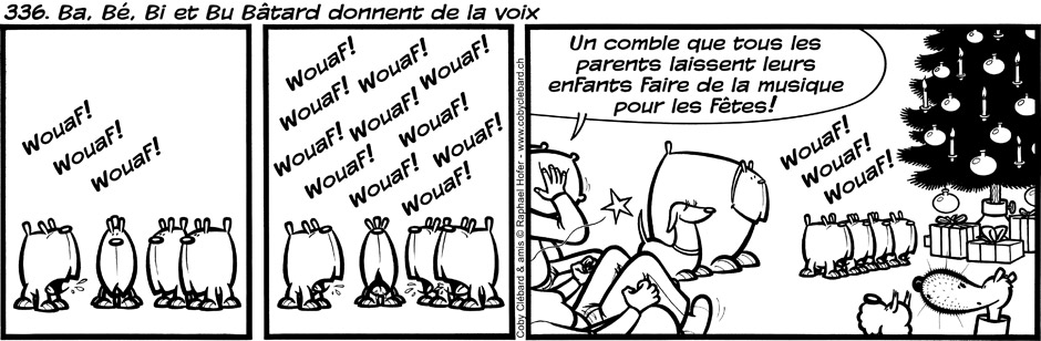 336. Ba, Bé, Bi et Bu Bâtard donnent de la voix