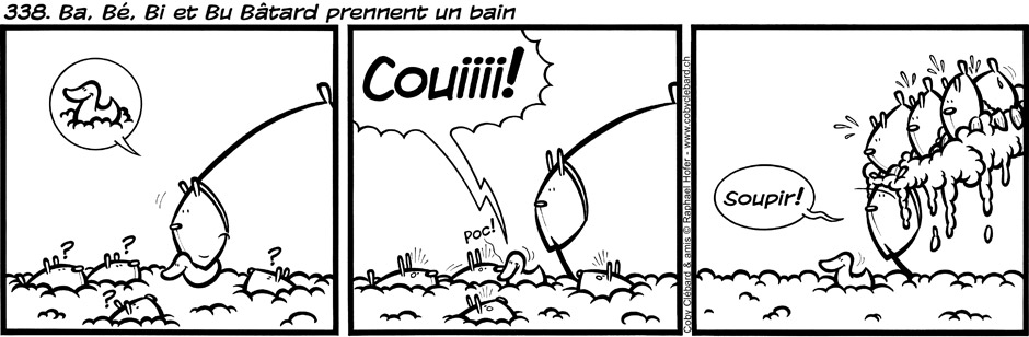 338. Ba, Bé, Bi et Bu Bâtard prennent un bain